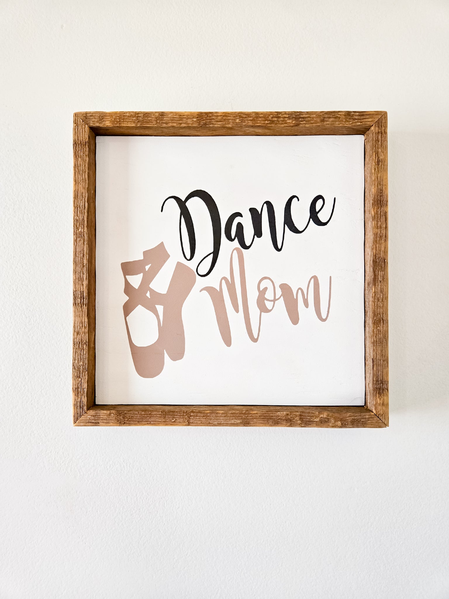 9x9 Dance mom sign