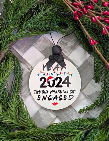 Year 2024 The one where we got Engaged Ornament