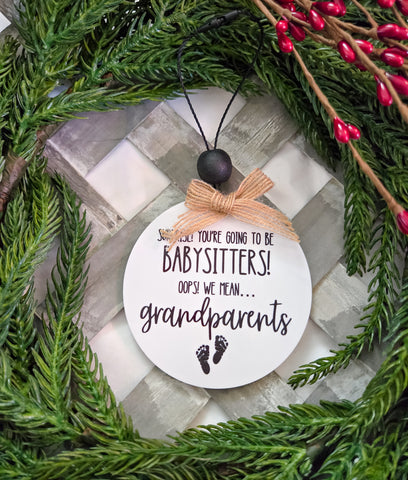 Birth announcement "Surprise you are going to be babysitters opps we mean grandparents" Ornament