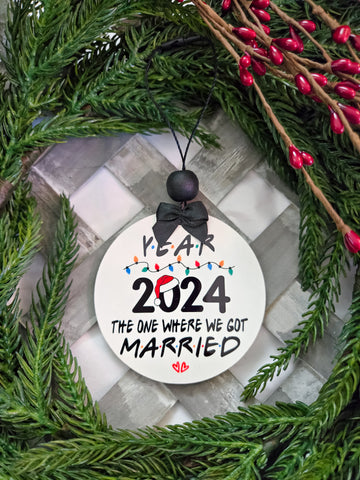 Year 2024 the one where we got Married Ornament