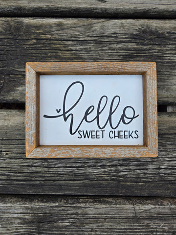 5x7 Hello sweet cheeks sign