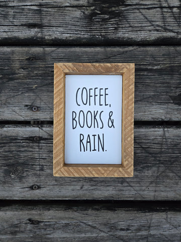 5x7 Coffee, books & rain sign