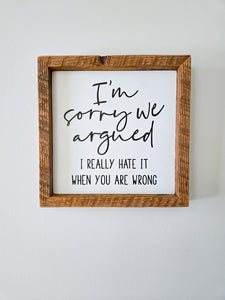 9x9 I'm sorry we argued. I really hate it when you are wrong sign