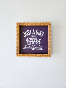 9x9 Just a girl and loves books sign