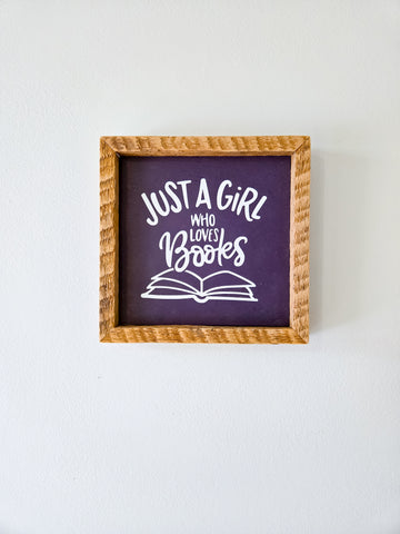 9x9 Just a girl and loves books sign