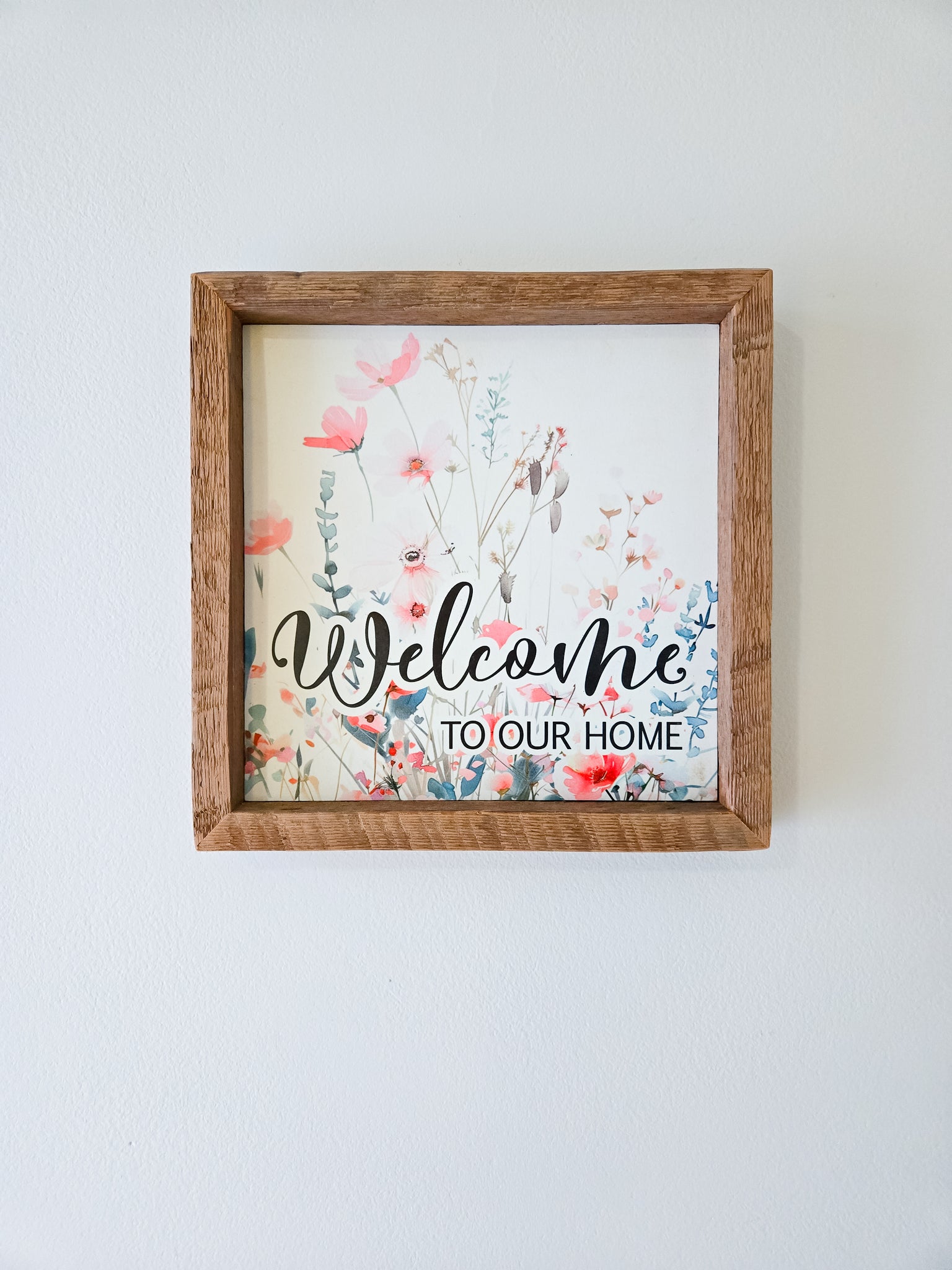 9x9 Welcome to our home pink floral sign.