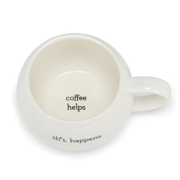 Sh*t Happens Coffee Helps Ball Mug